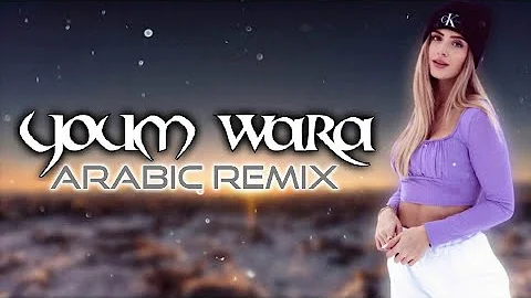 Arabic Remix - Youm Wara (Elsen Pro Remix )