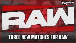 Three New Matches Announced For Tonights RAW
