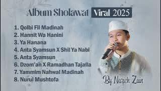 Album Sholawat Viral 2025 (Qolbi Fil Madinah, Hannit Wa Hanini) By Nazich Zain
