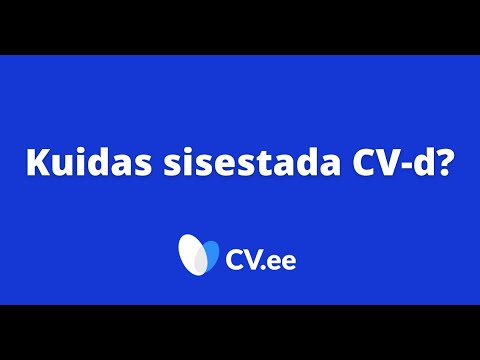 Video: Kuidas CV-d küljendada?