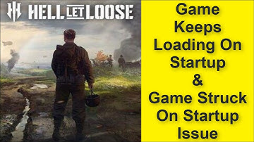 How to Fix Hell Let Loose Game Keeps Loading On Startup Issue, Game Struck On Startup Issue 2025