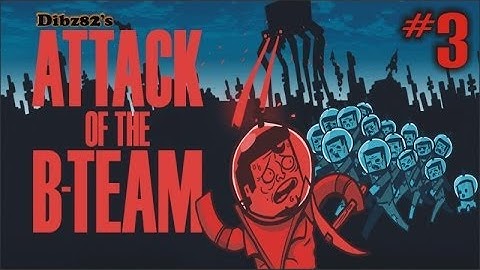 Attack Of The B-Team #3: Powered Up