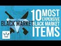 Top 10 Most Expensive Items Sold On The Black Market