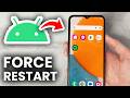How To Force Restart Stuck or Frozen Android Phone - Full Guide