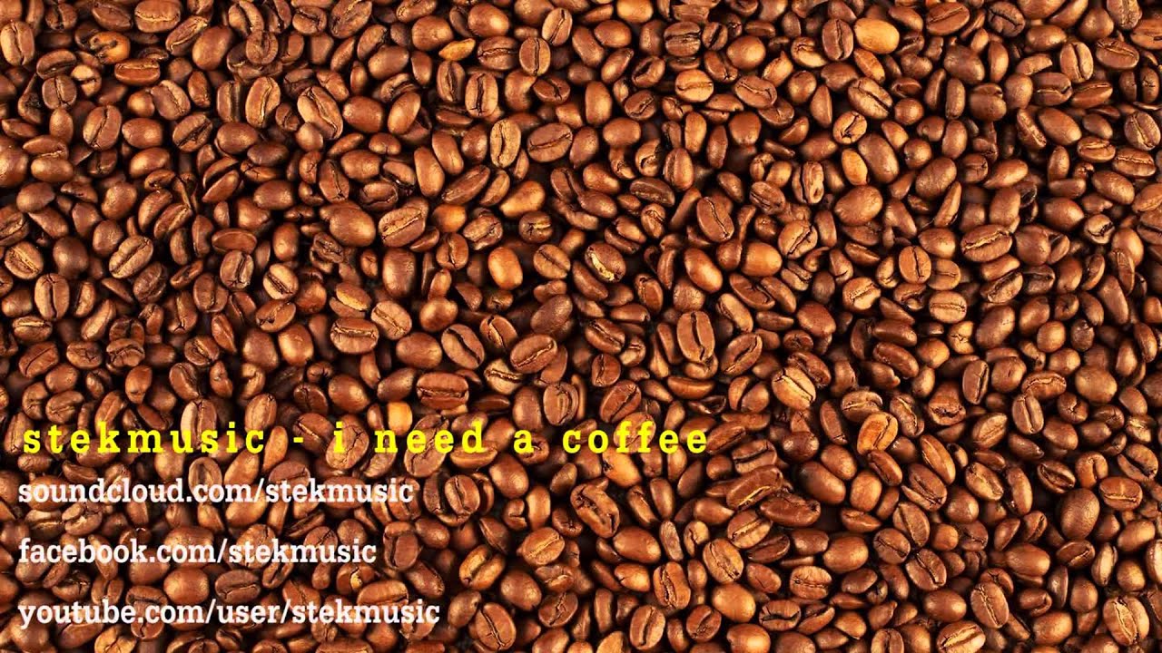SteKMusic - I Need a Coffee