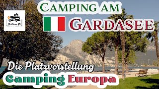 Gardasee mit dem Wohnmobil  Platzvorstellung Camping Europa in Torbole  Italien am Lago di Garda