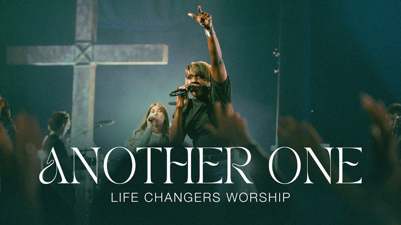 Another One | Life Changers Worship