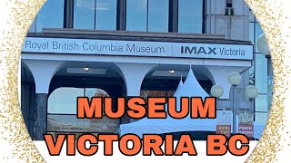 ROYAL BRITISH COLUMBIA MUSEUM// IMAX VICTORIA