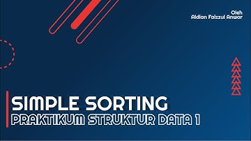 Praktikum Struktur Data Modul 2 (Simple Sorting)
