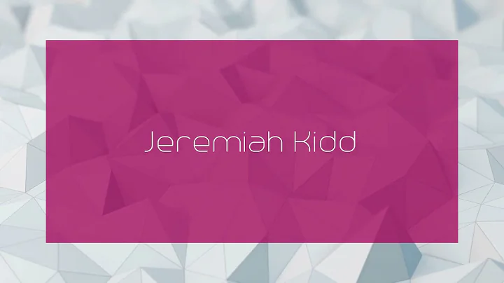 Jeremiah Kidd - appearance