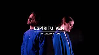 Espíritu ven | Uncorazón &amp; Lead