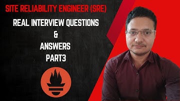 Real SRE Site Reliability Engineer Interview Questions & Answers Part 3 | DevOps