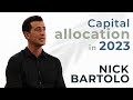 Nick bartolo capital allocation in 2023  moments from pestworld 2023