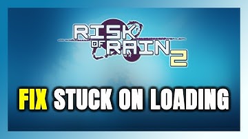 How to FIX Risk of Rain 2 Stuck on Loading Screen / Not Loading