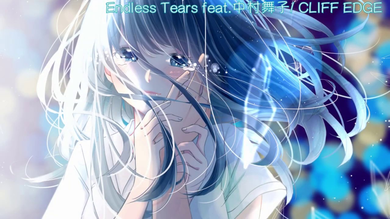 Endless Tears Feat 中村舞子 Cliff Edge 中日歌詞lyrics Youtube