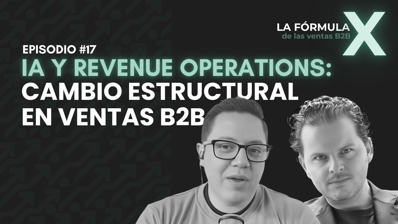 #17 IA y Revenue Operations: Las Ventas B2B Necesitan un Cambio Estructural Hoy con Jorge Garagarza