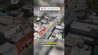 ¿Por qué visitar REAL DE ASIENTOS, Aguascalientes?