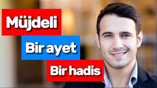 Müjde veren bir ayet bir hadis bir vecize