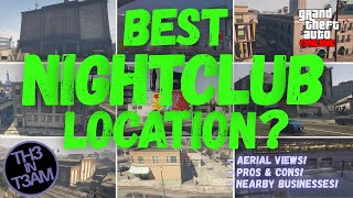 Which NIGHTCLUB LOCATION is RIGHT for YOU? (PROS & CONS! AERIAL VIEWS!) Contract DLC | GTA Online