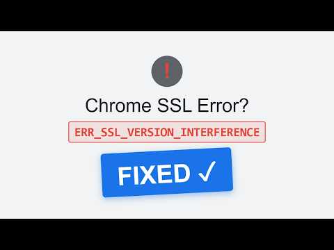 ERR_SSL_VERSION_INTERFERENCE? 12 Fixes That Actually Work (2026)