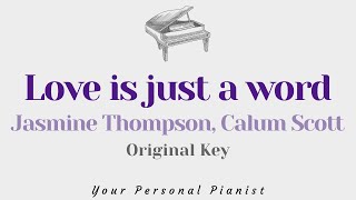 Love is just a word - Jasmine Thompson, Calum Scott (Piano Karaoke) - Instrumental Cover with Lyrics