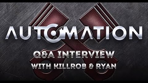 Automation Q&A / Interview with Killrob & Ryan