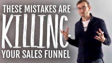 These 2 Mistakes Are DESTROYING Your Sales Funnel 💀