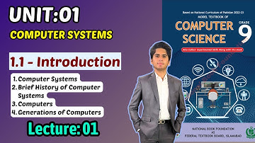 Introduction & History Computer Systems | Unit:01 Computer Systems | Class 9 Computer Science | NFB