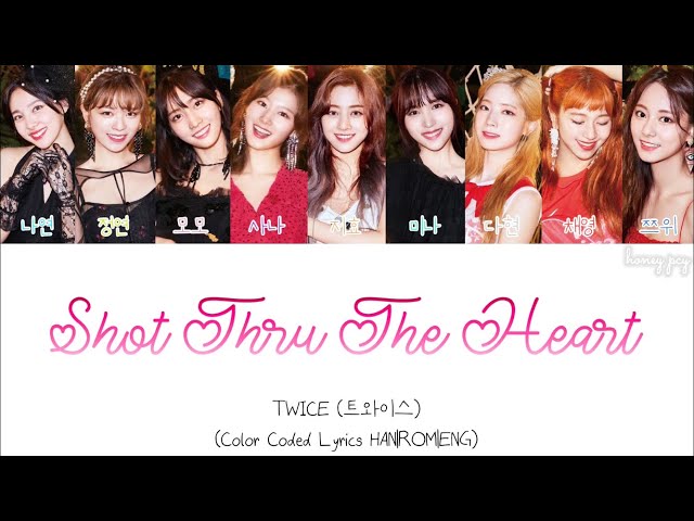 TWICE (트외이스) - “Shot Thru The Heart” Color Coded Lyrics HAN|ROM|ENG class=