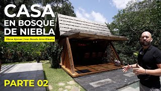 CASA en el BOSQUE DE NIEBLA con SORPRENDENTE TECHO  | Obras Ajenas | Ivan Novelo Arte + Diseño | P2