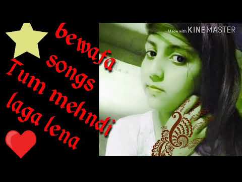 Bewafa songs dard bhari gajal  Tum mehndi laga Lena 20192019