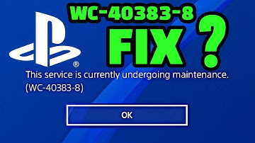 PS4 WC-40383-8 / WS-44750-0 PS4 ERROR "THIS SERVICE IS CURRENTLY UNDERGOING MAINTENANCE PS4" FIX ?