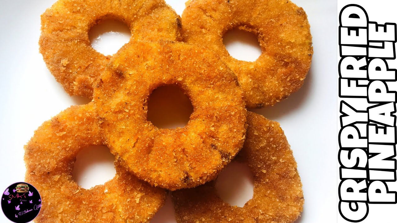 Crispy Fried Pineapple Fried Pineapple RingsEasy Ifthar Snack