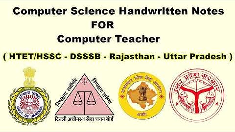 COMPUTER SCIENCE NOTES FOR COMPUTER TEACHER VACANCY 2020-21 | DSSSB TGT-PGT COMPUTER SCIENCE