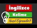 İngilizce Kelime Nasıl Öğrenilir, Ezberlenir & Çalışılır? (En İyi Yöntemler)