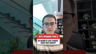 IELTS SPEAKING PART 3 SAMPLE: Do people in your country value food culture?