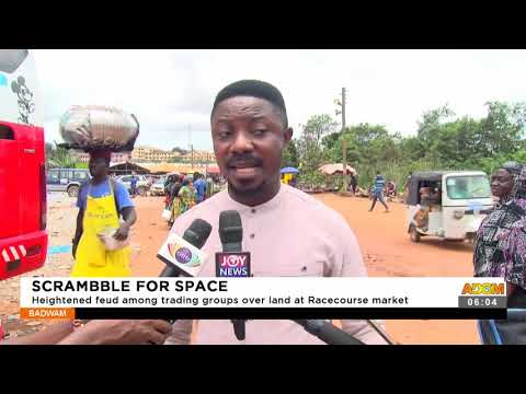 Heightened feud among trading groups over land at Racecourse market- Badwam News on Adom TV(17-9-21) Heightened feud among trading groups over land at Racecourse market- Badwam News on Adom TV(17-9-21)