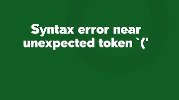 Syntax error near unexpected token `(