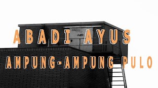 Lagu Gayo Abadi Ayus - Ampung-Ampung Pulo (Lirik)