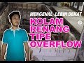 Kolam Renang OverFlow | Mengenal Lebih Dekat | Brayan Pool