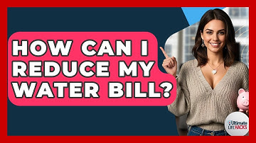 How Can I Reduce My Water Bill? - Ultimate Life Hacks