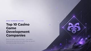 Top 10 Casino Game Development Companies 2026 Vendor Guide
