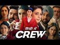 Crew full movie in hindi dubbed review  tabu  kareena kapoor  kriti sanon  kapil sharma