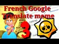 Французский Гугл переводчик мем в бравл старс #3