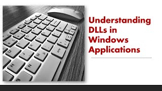 Understanding Dlls In Windows Applications