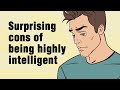 10 Problems Only Smart People Have - Downsides Of Being Highly Intelligent