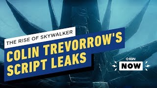 Star Wars: Colin Trevorrow's Episode 9 Script Allegedly Leaks - IGN Now