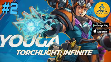 Torchlight: Infinite YOUGA Gameplay Walkthrough Overview #2(Android Beta)