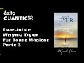 Especial de Wayne Dyer - Tus Zonas Mágicas 3
