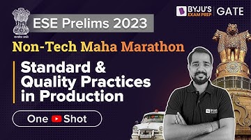 ESE Prelims 2023 | Standard and Quality Practices in Production | Marathon Class | BYJU